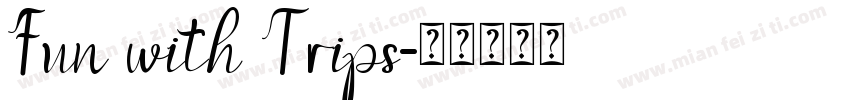 Fun with Trips字体转换